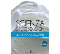 Libri Luca Caviezel - Scienza E Tecnologia Del Gelato Artigianale