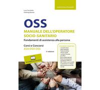 OSS Manuale dell'operatore socio-sanitario. Fondamenti di assistenza alla ...