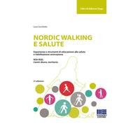 Libri Luca Cecchetto - Nordic Walking E Salute. Esperienze E Strumenti Di Educaz