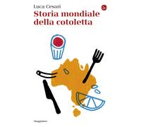 Libri Luca Cesari - Storia Mondiale Della Cotoletta