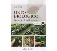 Libri Luca Conte - Orto Biologico. Tecniche Di Coltivazione
