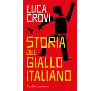 Libri Luca Crovi - Storia del giallo italiano - 2020