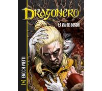 Libri Luca Enoch - La via dei boschi. Dragonero - 2024