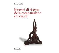 Libri Luca Gallo - Itinerari Di Ricerca Della Comparazione Educativa