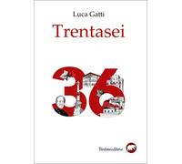 Libri Luca Gatti - Trentasei - 2020