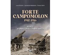 Libri Luca Girotto / Leonardo Malatesta / Franco Salin - Forte Campomolon 1912-1
