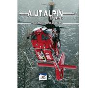 Libri Luca Granella - Aiut Alpin Dolomites. Dall'alouette III All'h135