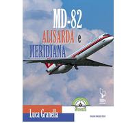 Libri Luca Granella - Md-82 Alisarda E Meridiana. Ediz. Italiana E Inglese