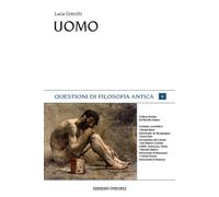 Libri Luca Grecchi - Uomo - 2019 (Questioni di filosofia antica)