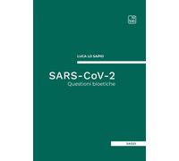 Libri Luca Lo Sapio - SARS-CoV-2. Questioni bioetiche - 2021