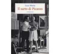 Libri Luca Masia - Il Sarto Di Picasso