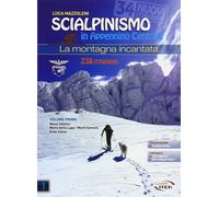 Libri Luca Mazzoleni - Scialpinismo In Appennino Centrale. La Montagna Incantata