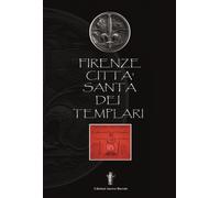 Libri Luca Monti - Firenze Citta Santa Dei Templari