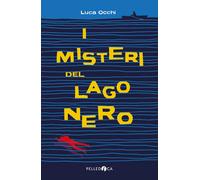 Libri Luca Occhi - I misteri del lago nero - 2021