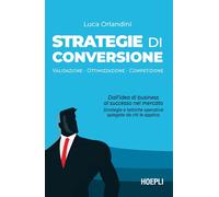 Libri Luca Orlandini - Strategie Di Conversione. Validazione , Ottimizzazione, C