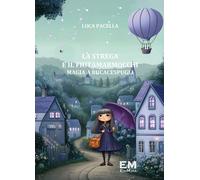 Libri Luca Pacella - La Strega E Il Fiutamarmocchi. Magia A Bucacespugli