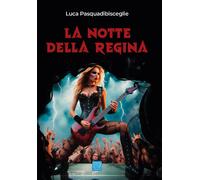 Libri Luca Pasquadibisceglie - La Notte Della Regina