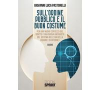 Libri Luca Pastorelli Giovanni - Sull'ordine Pubblico E Il Buon Costume