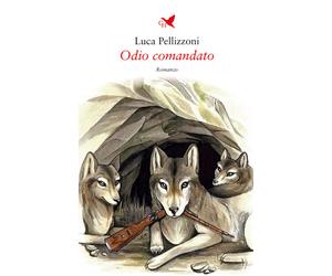 Libri Luca Pellizzoni - Odio comandato - 2022 (Battitore libero)