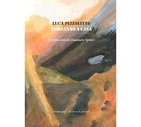 Libri Luca Pizzolitto - Tornando a casa - 2020