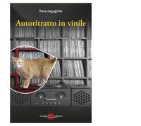 Libri Luca Ragagnin - Autoritratto in vinile - 2020