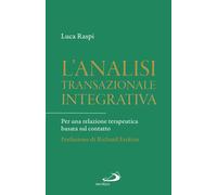 Libri Luca Raspi - L' Analisi Transazionale Integrativa. Per Una Relazione Terap
