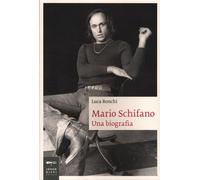 Libri Luca Ronchi - Mario Schifano. Una biografia - 2012
