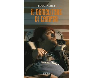 Libri Luca Saltini - Il demolitore di camper - 2020