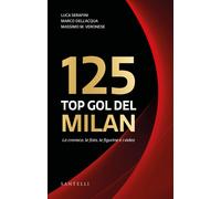 Libri Luca Serafini / Marco Dell'Acqua / Veronese Massimo Maria - I 125 Top Goal