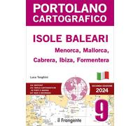 Libri Luca Tonghini - Isole Baleari. Menorca, Mallorca, Cabrera, Ibiza, Formente