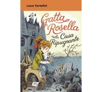 Libri Luca Tortolini - Gatta Rosella Nella Casa Ripugnante