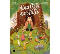 Libri Luca Tortolini - Una Casa Per Tutti. Ediz. A Colori