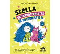 Libri Luca Tozzi / Silvia Sbaragli - Stella, Un'extraterrestre In Matematica. E