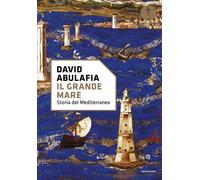 Libri Luca Vanni - Il grande mare. Storia del Mediterraneo - 2025