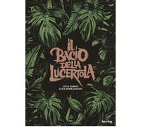 Libri Luca Zamoc - Il bacio della lucertola - 2021