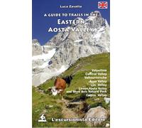 Libri Luca Zavatta - A Guide To Trails In The Eastern Aosta Valley