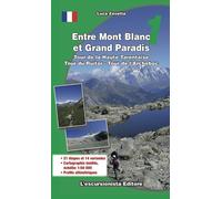 Libri Luca Zavatta - Entre Mont Blanc Et Grand Paradis. Tour De La Haute Tarenta