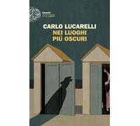 Libri Lucarelli Carlo - Nei Luoghi Piu Oscuri