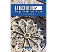 Libri Luce Dei Rosoni. Lungo I Cammini Di Puglia (La)