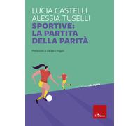 Libri Lucia Castelli / Tuselli Alessia - Sportive: La Partita Della Parita