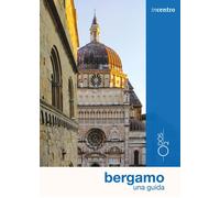 Bergamo. Una guida. Con mappa - Cecio Lucia