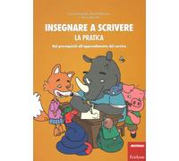 Insegnare a scrivere. La pratica. Dai prerequisiti all'apprendimento del corsivo. Ediz. illustrata. Con Libro a fogli mobili