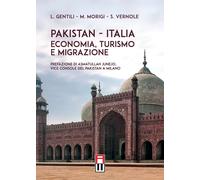 Pakistan - Italia. Economia, turismo e migrazione - Vernole Stefano, Morig...