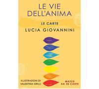 Libri Lucia Giovannini - Le Vie Dell'anima. Le Carte. Con 30 Carte