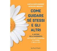 Libri Lucia Giovannini / Neginy Afsoon - Come Guidare Se Stessi E Gli Altri. Il