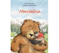 Libri Lucia Giustini - Nocciolina. Ediz. Illustrata