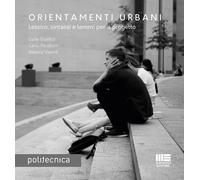 Libri Lucia Guaitoli, Carlo Peraboni - Orientamenti urbani - 2019