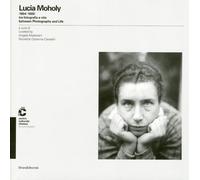 Libri Lucia Moholy (1894-1989) Tra Fotografia E Vita. Ediz. Italiana E Inglese