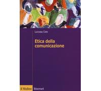 Libri Luciana Ceri - Etica della comunicazione - 2018