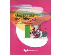 Libri Luciana Guglielmino / Emanuela Paterna - Una Parola Tira L'altra. Attivita
